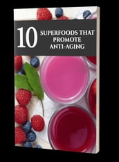 Top 10 Super foods That Promotes Anti-aging