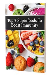 Top 7 Superfoods To Boost Immunity