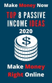 Top 8 Passive Income Ideas 2020 Top 8 ways to earn money from home Make Money From Online 2020