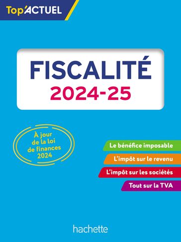 Top'Actuel Fiscalité 2024-2025 - Daniel Freiss - Daniel Sopel - Brigitte Monnet
