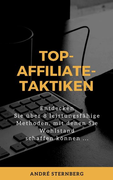 Top-Affiliate-Taktiken - Andre Sternberg