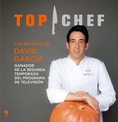 Top Chef. Las recetas de David García