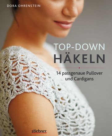 Top--Down: Häkeln - Dora Ohrenstein