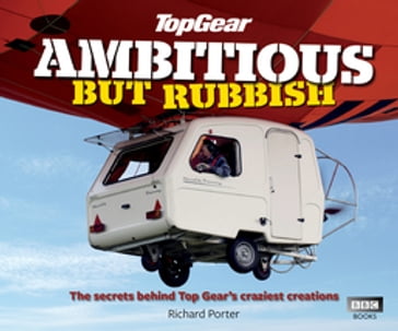 Top Gear: Ambitious but Rubbish - Ebury Publishing