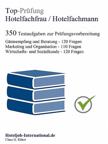 Top Prüfung Hotelfachfrau / Hotelfachmann - Claus G. Ehlert