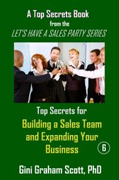 Top Secrets for Building a Sales Team and Expanding Your Business