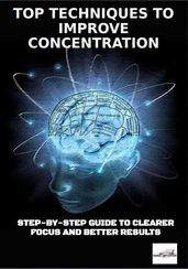 Top Techniques to Improve Concentration