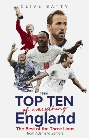 Top Ten of Everything England - Clive Batty