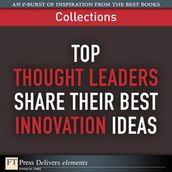 Top Thoughtleaders Share Their Best Innovation Ideas (Collection)