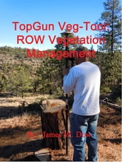 TopGun Veg-Tool: ROW Vegetation Management