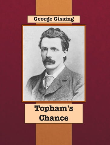 Topham's Chance - George Gissing