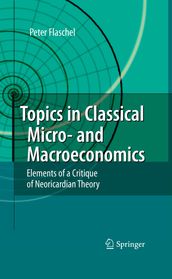 Topics in Classical Micro- and Macroeconomics