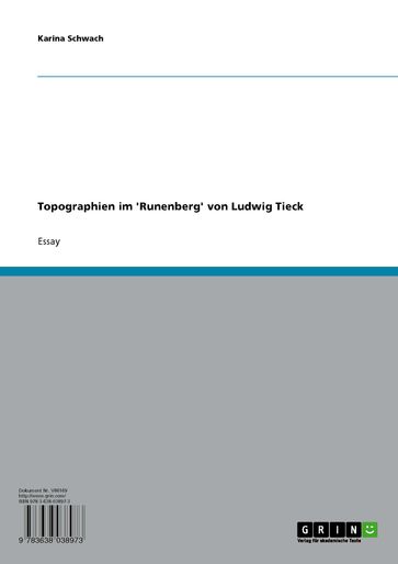 Topographien im 'Runenberg' von Ludwig Tieck - Karina Schwach