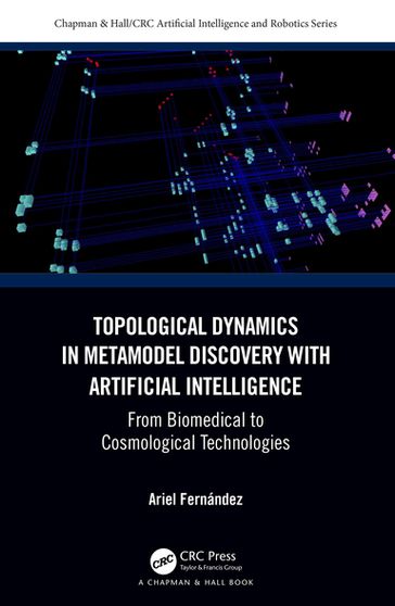 Topological Dynamics in Metamodel Discovery with Artificial Intelligence - Ariel Fernández
