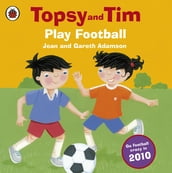 Topsy and Tim: Play Football