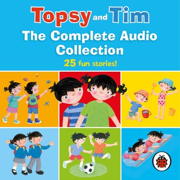 Topsy and Tim: The Complete Audio Collection - Jean Adamson - Gareth Adamson