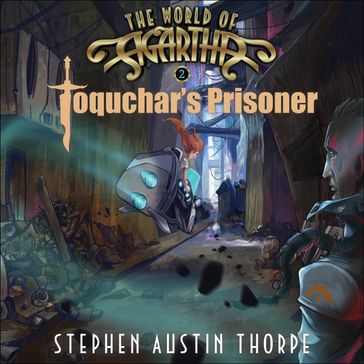 Toquchar's Prisoner - Stephen Austin Thorpe