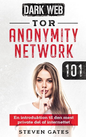 Tor Anonymity Network 101 - Steven Gates