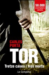 Tor. Tretze cases i tres morts