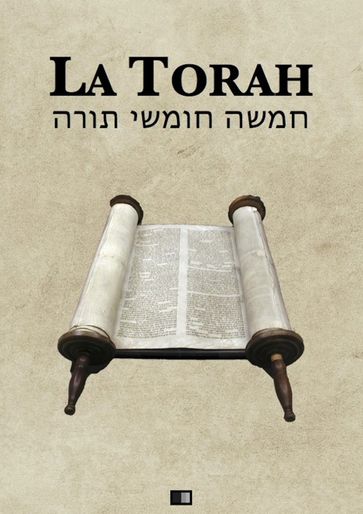 La Torah (Les cinq premiers livres de la Bible hébraïque) - Zadoc Kahn