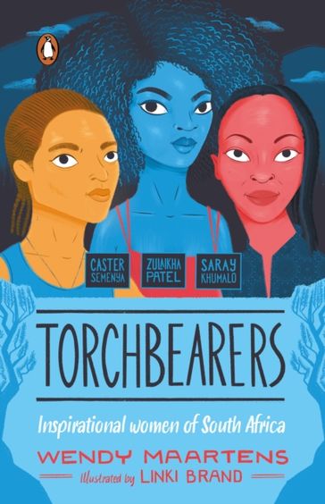 Torchbearers 2: Caster, Zulaikha, Saray - Wendy Maartens