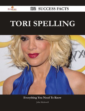 Tori Spelling 172 Success Facts - Everything you need to know about Tori Spelling - John McDowell
