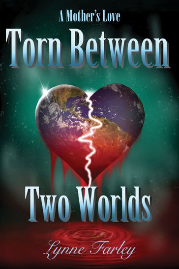 Torn Between Two Worlds - Lynne Farley