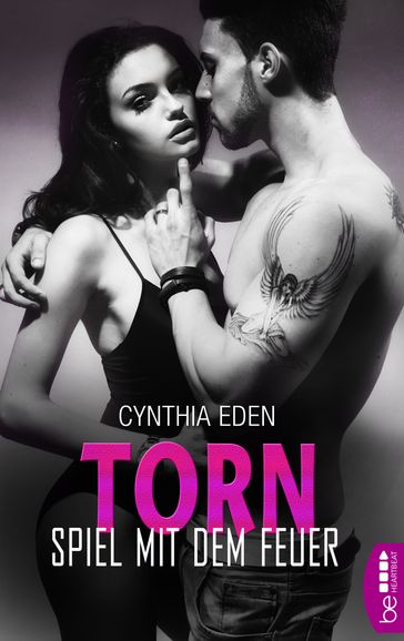 Torn - Spiel mit dem Feuer - Cynthia Eden