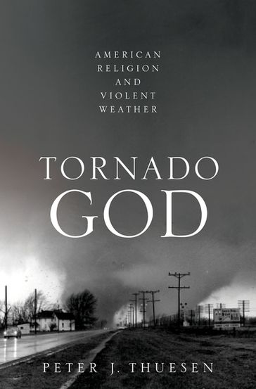 Tornado God - Peter J. Thuesen