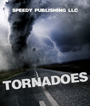 Tornadoes - Speedy Publishing