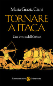 Tornare a Itaca. Una lettura dell «Odissea»