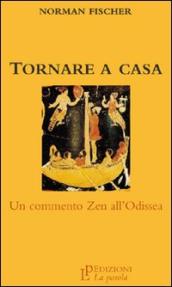 Tornare a casa. Un commento zen all Odissea