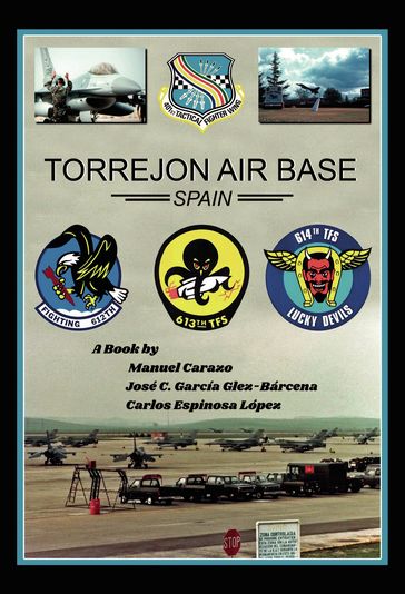 Torrejón Air Base, Spain - Carlos Espinosa López - José C. García González-Bárcena - Manuel Carazo