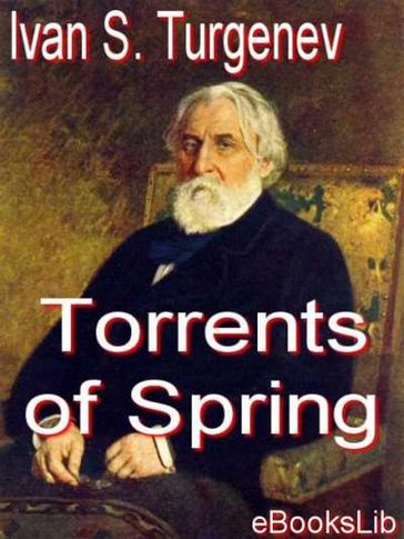 Torrents of Spring - Ivan S. Turgenev