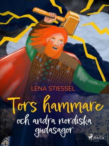 Tors hammare och andra nordiska gudasagor - Lena Stiessel