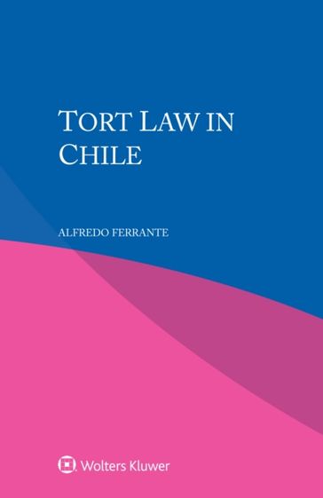 Tort Law in Chile - Alfredo Ferrante