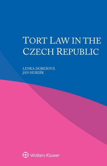 Tort Law in Czech Republic - Lenka Dobesova