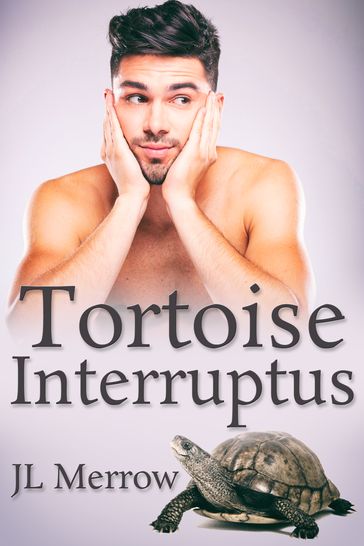 Tortoise Interruptus - JL Merrow