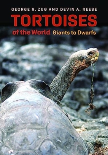 Tortoises of the World - George R. Zug - Devin A. Reese