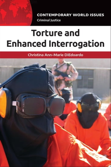 Torture and Enhanced Interrogation - Christina Ann-Marie DiEdoardo