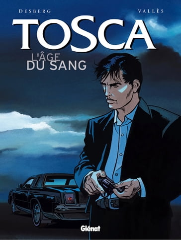 Tosca - Tome 01 - Francis Vallès - Stephen Desberg