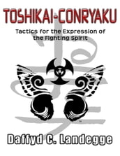 Toshikai-Conryaku: Tactics for the Expression of the Fighting Spirit