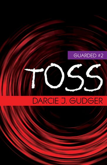 Toss - Darcie J. Gudger