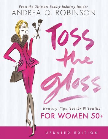 Toss the Gloss - Andrea Q. Robinson