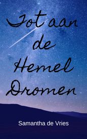 Tot aan de Hemel Dromen