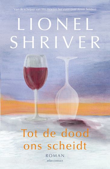 Tot de dood ons scheidt - Lionel Shriver