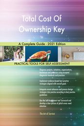 Total Cost Of Ownership Key A Complete Guide - 2021 Edition