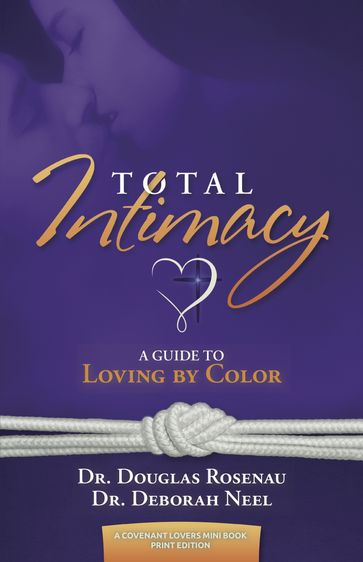 Total Intimacy: A Guide to Loving by Color - Douglas Rosenau