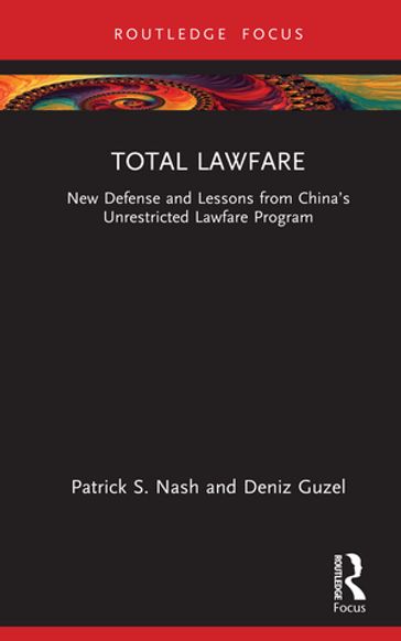 Total Lawfare - Patrick S. Nash - Deniz Guzel