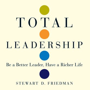 Total Leadership - Stewart D. Friedman